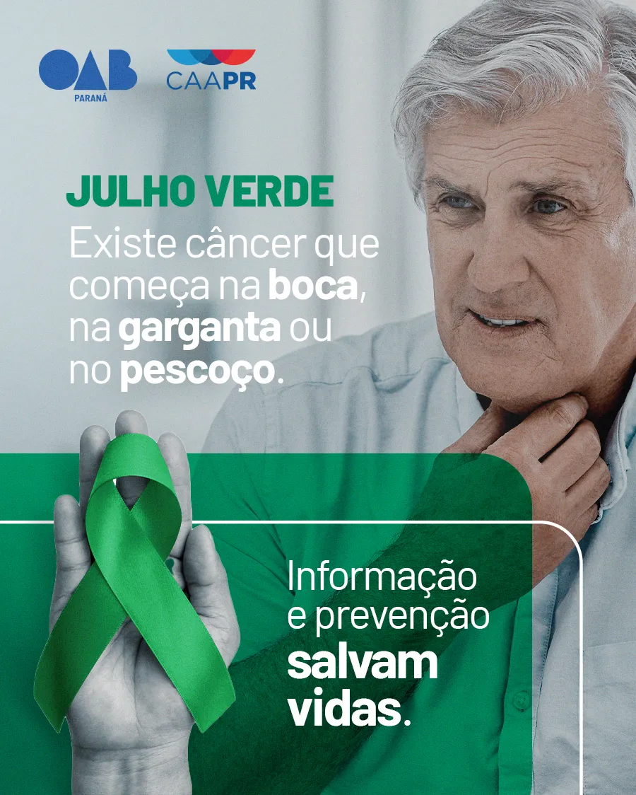 CAA-PR lança campanha Julho Verde para alertar sobre o câncer de cabeça e pescoço